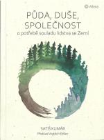 Půda, duše, společnost : o potřebě souladu lidstva se Zemí